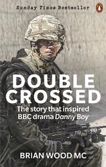 Double Crossed: A Code of Honour, A Complete Betrayal kaina ir informacija | Biografijos, autobiografijos, memuarai | pigu.lt