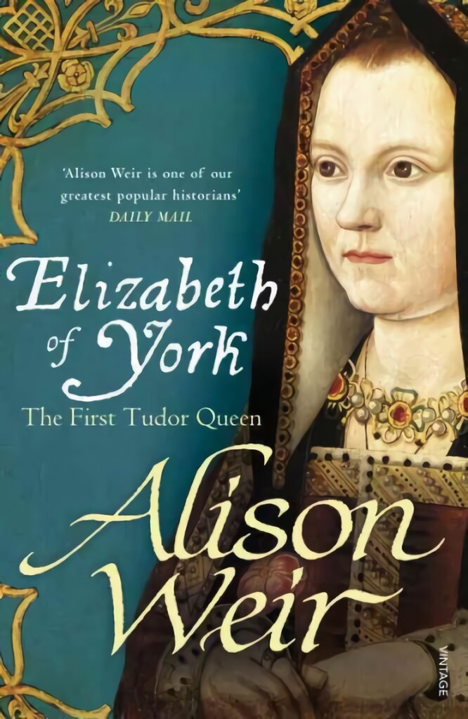 Elizabeth of York: The First Tudor Queen kaina ir informacija | Biografijos, autobiografijos, memuarai | pigu.lt