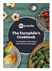Europhile's Cookbook: A Celebration of European Food with Over 60 Recipes kaina ir informacija | Receptų knygos | pigu.lt
