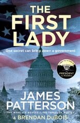 First Lady: One secret can bring down a government цена и информация | Фантастика, фэнтези | pigu.lt
