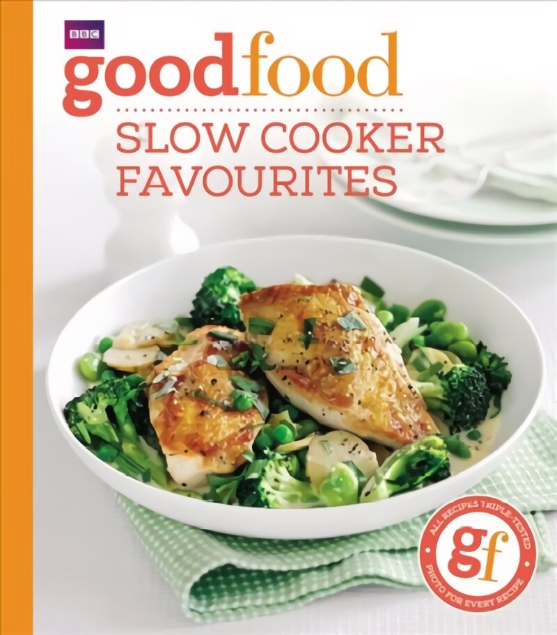 Good Food: Slow cooker favourites: Slow cooker favourites kaina ir informacija | Receptų knygos | pigu.lt