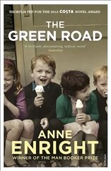 Green Road: Shortlisted for the Baileys Women's Prize for Fiction 2016 kaina ir informacija | Fantastinės, mistinės knygos | pigu.lt