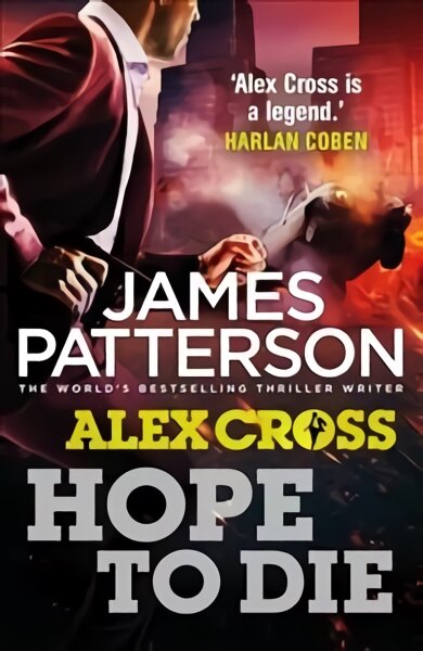 Hope to Die: (Alex Cross 22) kaina ir informacija | Fantastinės, mistinės knygos | pigu.lt