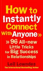 How to Instantly Connect With Anyone: 96 All-new Little Tricks for Big Success in Relationships kaina ir informacija | Saviugdos knygos | pigu.lt