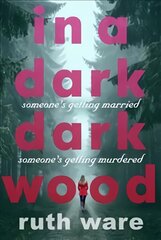 In a Dark, Dark Wood: From the author of The It Girl, discover a gripping modern murder mystery kaina ir informacija | Fantastinės, mistinės knygos | pigu.lt