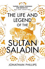 Life and Legend of the Sultan Saladin kaina ir informacija | Biografijos, autobiografijos, memuarai | pigu.lt