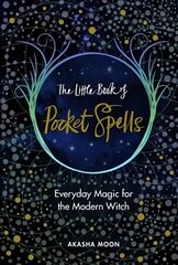 Little Book of Pocket Spells: Everyday Magic for the Modern Witch kaina ir informacija | Saviugdos knygos | pigu.lt