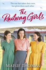 Railway Girls: Their bond will see them through kaina ir informacija | Fantastinės, mistinės knygos | pigu.lt