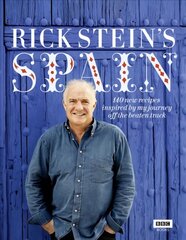 Rick Stein's Spain: 140 new recipes inspired by my journey off the beaten track kaina ir informacija | Receptų knygos | pigu.lt