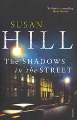 Shadows in the Street: Discover book 5 in the bestselling Simon Serrailler series цена и информация | Fantastinės, mistinės knygos | pigu.lt