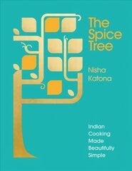 Spice Tree: Indian Cooking Made Beautifully Simple цена и информация | Книги рецептов | pigu.lt