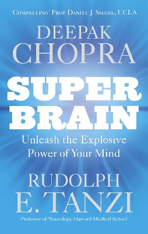 Super Brain: Unleashing the explosive power of your mind to maximize health, happiness and spiritual well-being kaina ir informacija | Saviugdos knygos | pigu.lt