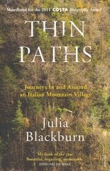 Thin Paths: Journeys in and around an Italian Mountain Village kaina ir informacija | Kelionių vadovai, aprašymai | pigu.lt
