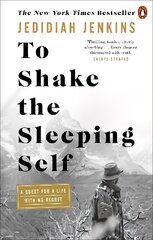 To Shake the Sleeping Self: A Quest for a Life with No Regret цена и информация | Путеводители, путешествия | pigu.lt