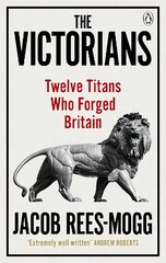 Victorians: Twelve Titans who Forged Britain kaina ir informacija | Biografijos, autobiografijos, memuarai | pigu.lt