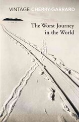 Worst Journey in the World: Ranked number 1 in National Geographic's 100 Best Adventure Books of All Time kaina ir informacija | Kelionių vadovai, aprašymai | pigu.lt