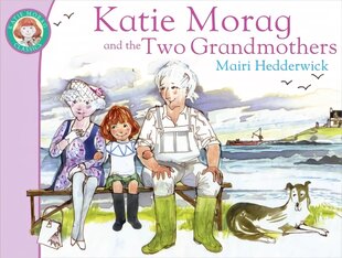 Katie Morag And The Two Grandmothers kaina ir informacija | Knygos mažiesiems | pigu.lt