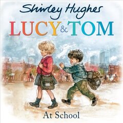 Lucy and Tom at School цена и информация | Книги для самых маленьких | pigu.lt