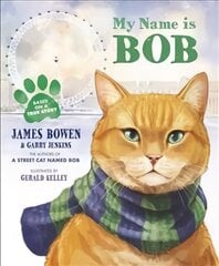 My Name is Bob: An Illustrated Picture Book kaina ir informacija | Knygos mažiesiems | pigu.lt