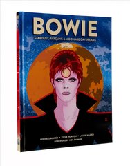 BOWIE: Stardust, Rayguns, and Moonage Daydreams цена и информация | Фантастика, фэнтези | pigu.lt