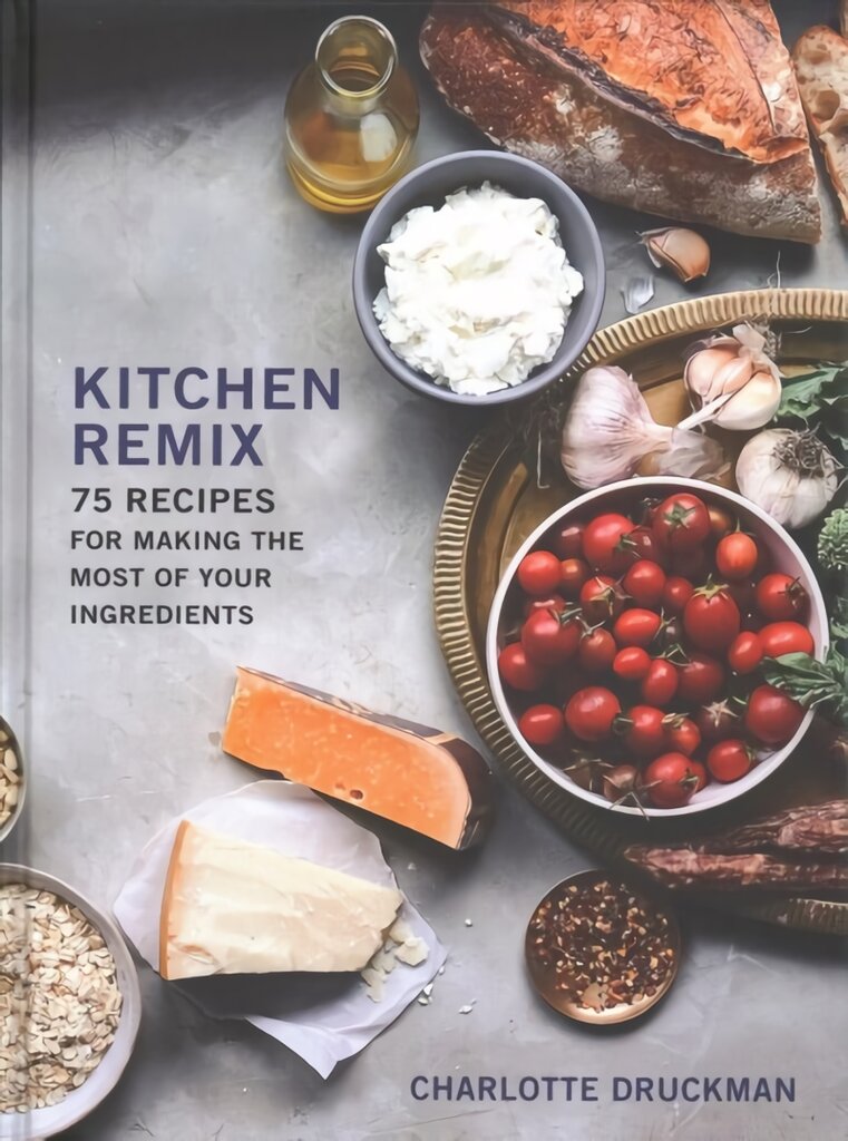 Kitchen Remix: 75 Recipes for Making the Most of Your Ingredients kaina ir informacija | Receptų knygos | pigu.lt