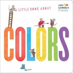 Little Book About Colors kaina ir informacija | Knygos mažiesiems | pigu.lt