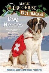 Dog Heroes: A Nonfiction Companion to Magic Tree House Merlin Mission #18: Dogs in the Dead of Night kaina ir informacija | Knygos paaugliams ir jaunimui | pigu.lt