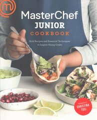 MasterChef Junior Cookbook: Bold Recipes and Essential Techniques to Inspire Young Cooks цена и информация | Книги рецептов | pigu.lt