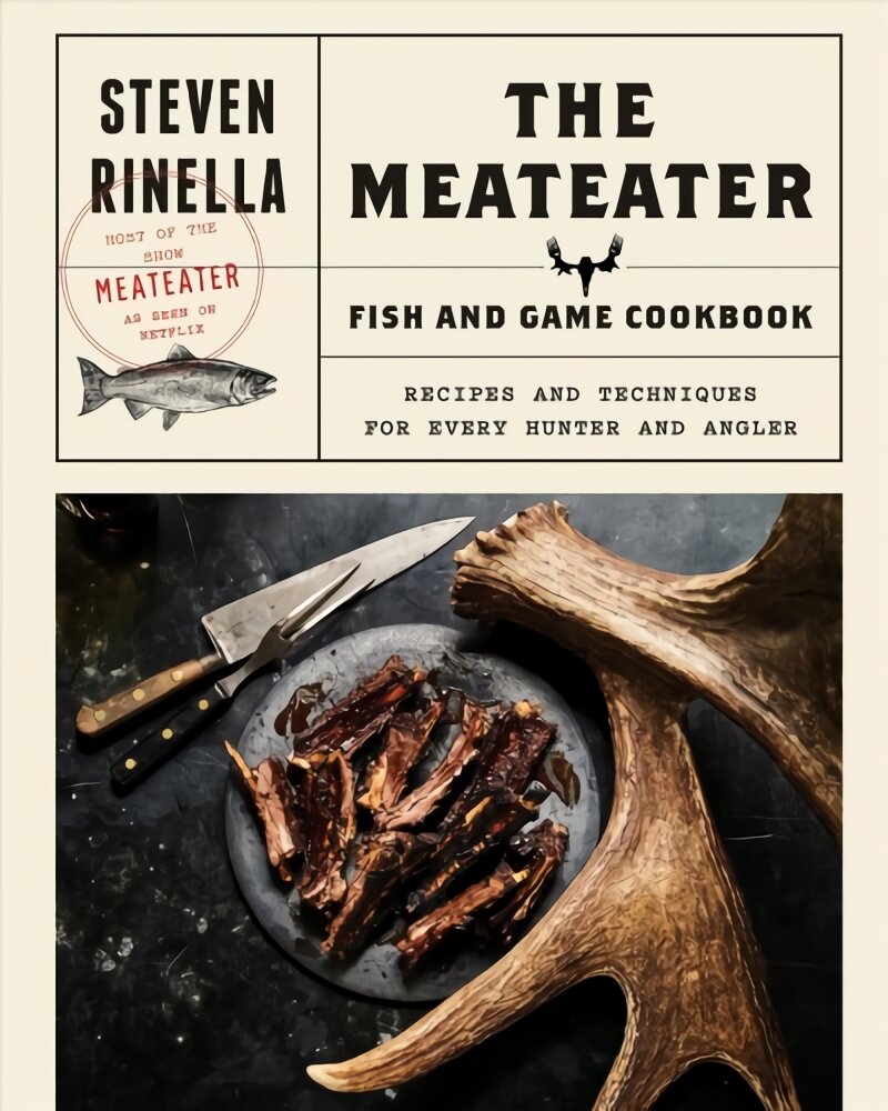 Meateater Fish and Game Cookbook: Recipes and Techniques for Every Hunter and Angler цена и информация | Receptų knygos | pigu.lt