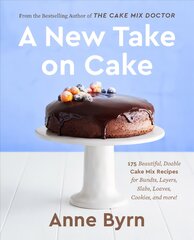 New Take on Cake: 175 Beautiful, Doable Cake Mix Recipes for Bundts, Layers, Slabs, Loaves, Cookies, and More! цена и информация | Книги рецептов | pigu.lt