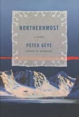 Northernmost: A Novel kaina ir informacija | Fantastinės, mistinės knygos | pigu.lt