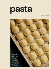 Pasta: The Spirit and Craft of Italy's Greatest Food, with Recipes, A Cookbook цена и информация | Книги рецептов | pigu.lt