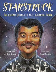 Starstruck: The Cosmic Journey of Neil Degrasse Tyson цена и информация | Книги для подростков  | pigu.lt
