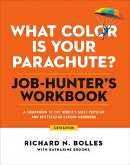 What Color Is Your Parachute? Job-Hunter's Workbook, Sixth Edition: A Companion to the Best-selling Job-Hunting Book in the World Revised edition kaina ir informacija | Ekonomikos knygos | pigu.lt