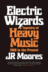 Electric Wizards: A Tapestry of Heavy Music, 1968 to the present цена и информация | Книги об искусстве | pigu.lt