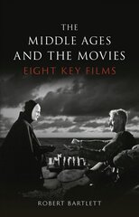 Middle Ages and the Movies: Eight Key Films kaina ir informacija | Knygos apie meną | pigu.lt