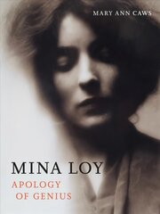 Mina Loy: Apology of Genius цена и информация | Биографии, автобиогафии, мемуары | pigu.lt