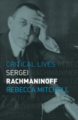 Sergei Rachmaninoff kaina ir informacija | Biografijos, autobiografijos, memuarai | pigu.lt