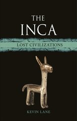 Inca: Lost Civilizations kaina ir informacija | Istorinės knygos | pigu.lt