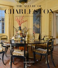 Allure of Charleston: Houses, Rooms, and Gardens цена и информация | Книги по архитектуре | pigu.lt