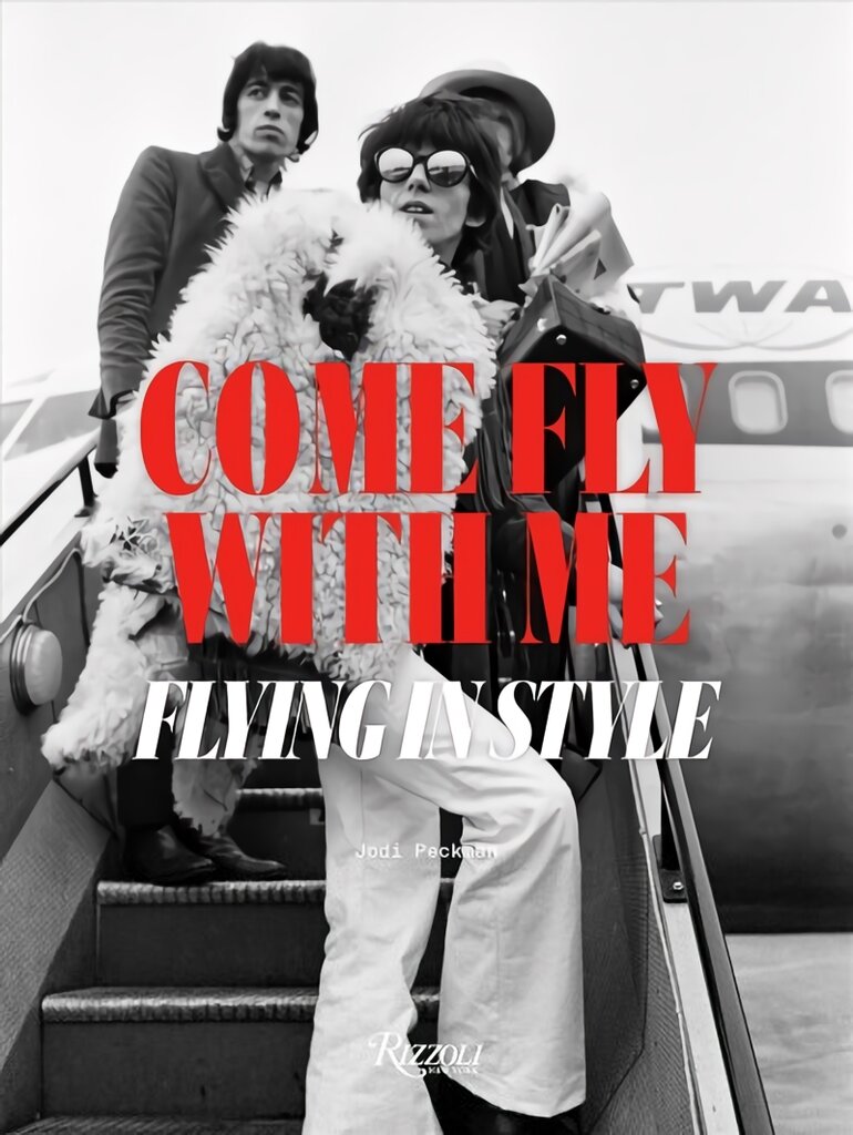 Come Fly with Me: Flying in Style kaina ir informacija | Knygos apie meną | pigu.lt