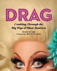 Drag: Combing Through the Big Wigs of Show Business kaina ir informacija | Knygos apie meną | pigu.lt