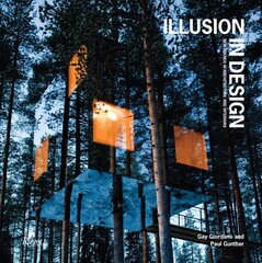 Illusion in Design: New Trends in Architecture and Interiors цена и информация | Книги по архитектуре | pigu.lt