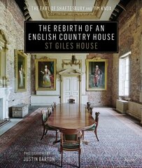 Rebirth of an English Country House: St. Giles House цена и информация | Книги по архитектуре | pigu.lt