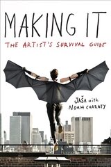 Making It: The Artist's Survival Guide цена и информация | Книги об искусстве | pigu.lt