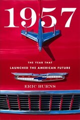 1957: The Year That Launched the American Future kaina ir informacija | Istorinės knygos | pigu.lt