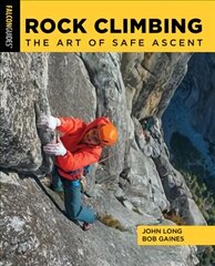 Rock Climbing: The Art of Safe Ascent цена и информация | Книги о питании и здоровом образе жизни | pigu.lt