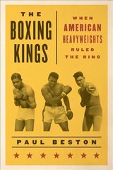 Boxing Kings: When American Heavyweights Ruled the Ring цена и информация | Книги о питании и здоровом образе жизни | pigu.lt