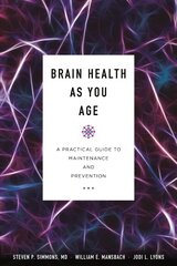 Brain Health as You Age: A Practical Guide to Maintenance and Prevention цена и информация | Самоучители | pigu.lt
