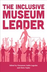 Inclusive Museum Leader Annotated edition цена и информация | Энциклопедии, справочники | pigu.lt